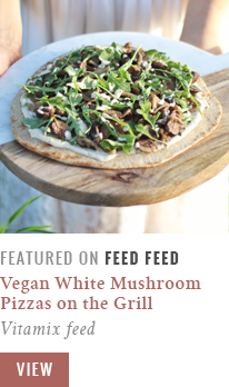 Featured Work | Easy Vegan White Mushroom Pizzas on the Grill | FeedFeed Vitamix Feed // JustineCelina.com