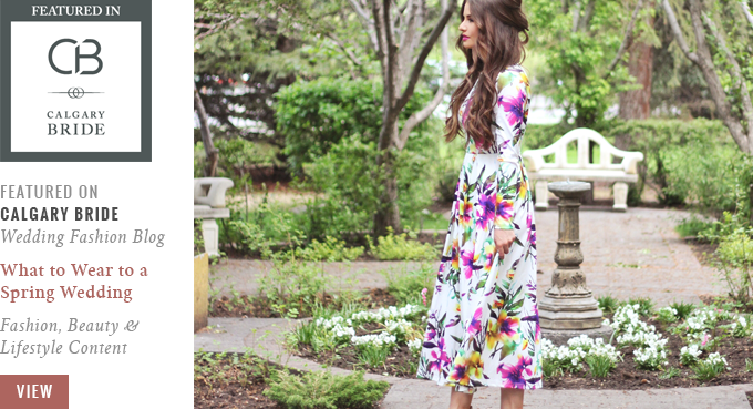 JustineCelina featured on The Calgary Bride // What to Wear to a Spring Wedding 