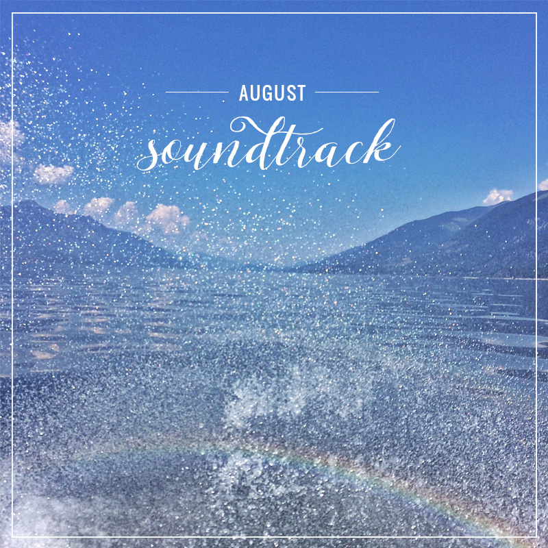 August 2015 Soundtrack // JustineCelina.com