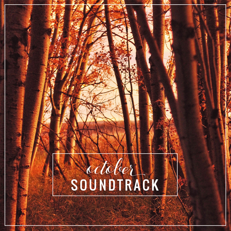 October Soundtrack // JustineCelina.com