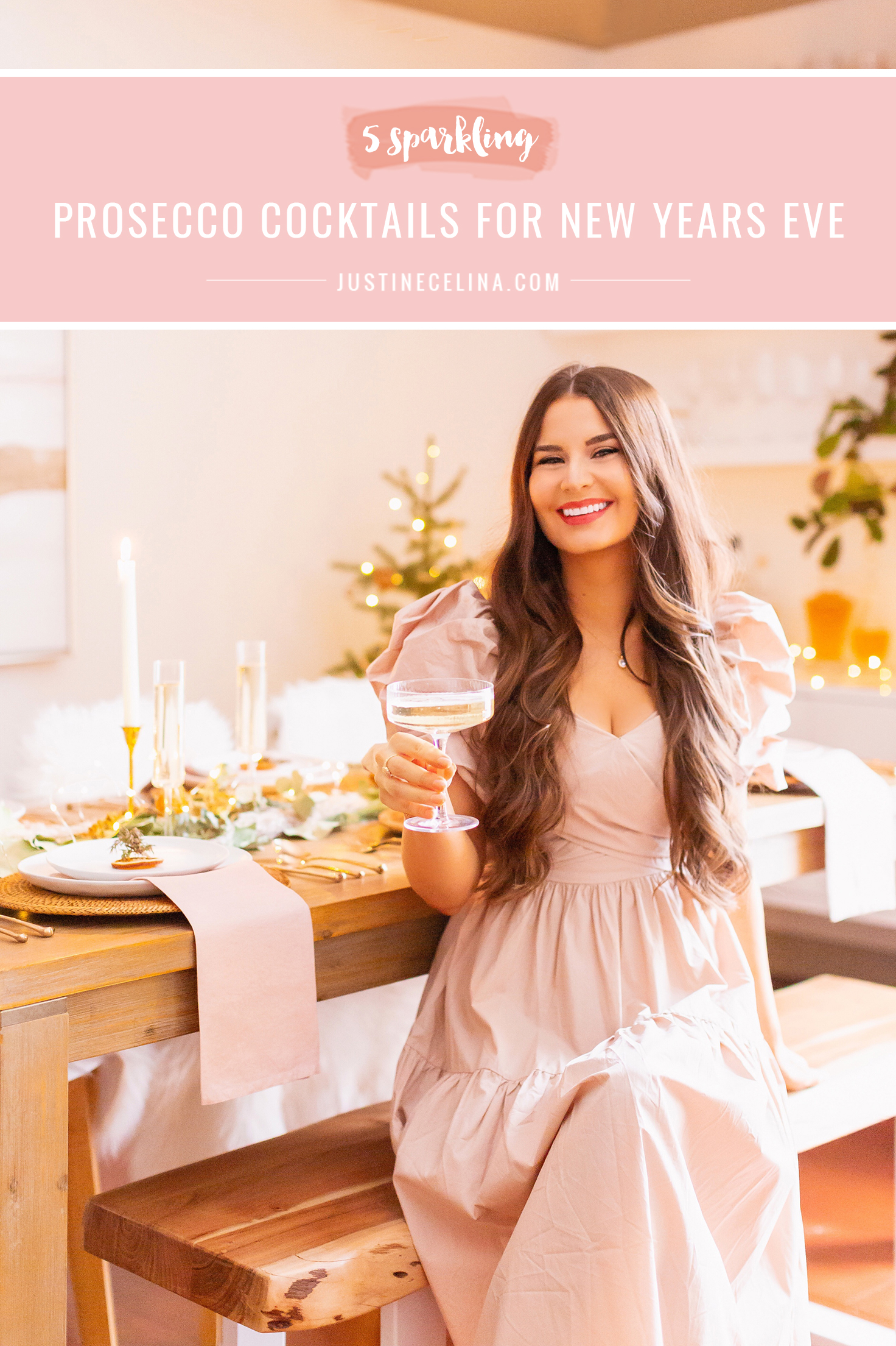 5 Sparkling Prosecco Cocktails for New Years Eve | Smiling brunette woman sitting at a holiday dining table holding a glass of Prosecco | The Best Prosecco, Champagne, Cava and Sparkling Wine Cocktails for New Years | Big Batch New Years Eve Cocktails | New Years Eve Cocktails for a Crowd | New Years Eve at Home Ideas | NYE Cocktail Recipes | Winter cocktails | New Years Day Cocktails | New Years Eve Cocktails 2021 | Elegant NYE Cocktails | Calgary Cocktail and Lifestyle Blogger // JustineCelina.com